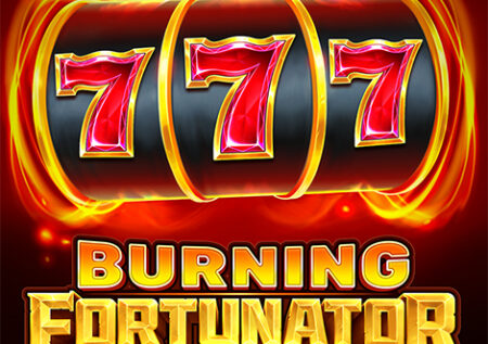 Burning Fortunator