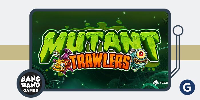 Yggdrasil and Bang Bang Games' new slot game, Mutant Trawlers